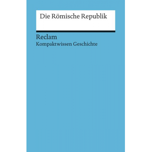 Raimund Schulz - Die römische Republik