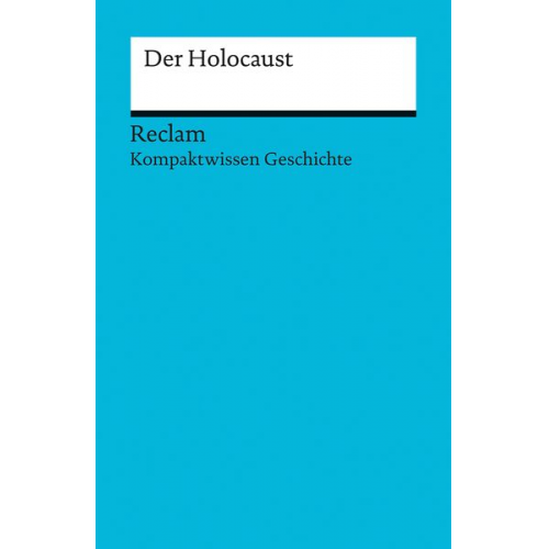 Julian Kümmerle - Kompaktwissen Geschichte. Der Holocaust