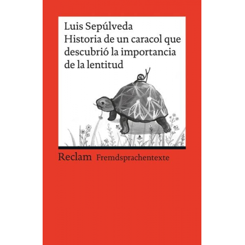 Luis Sepúlveda - Historia de un caracol que descubrió la importancia de la lentitud