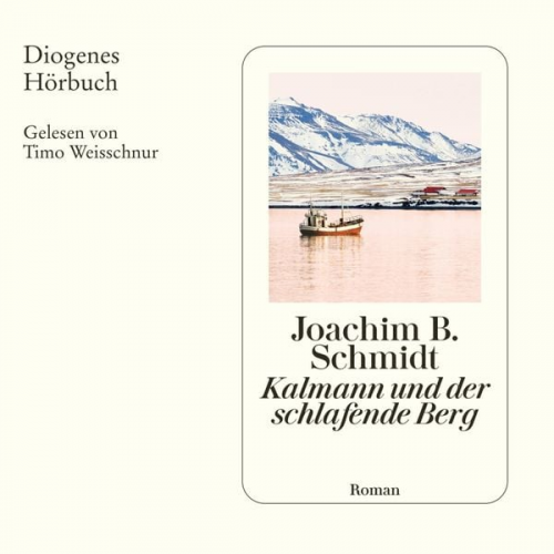 Joachim B. Schmidt - Kalmann und der schlafende Berg