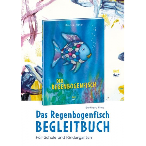 Burkhard Fries - Das Regenbogenfisch-Begleitbuch