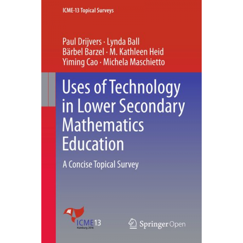 Paul Drijvers Lynda Ball Bärbel Barzel M. Kathleen Heid Yiming Cao - Drijvers, P: Uses of Technology in Lower Secondary