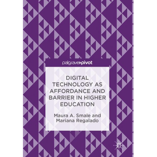 Maura A. Smale Mariana Regalado - Smale, M: Digital Technology as Affordance and Barrier