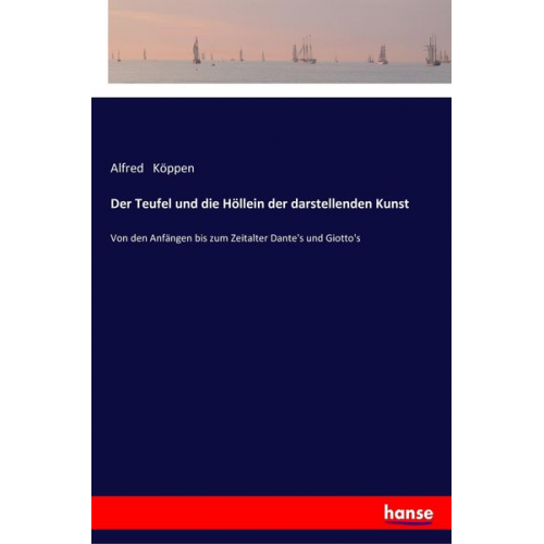Alfred Köppen - Der Teufel und die Höllein der darstellenden Kunst
