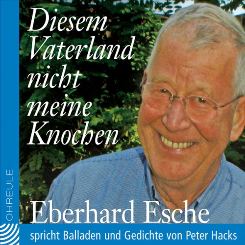 Peter Hacks - Diesem Vaterland nicht meine Knochen