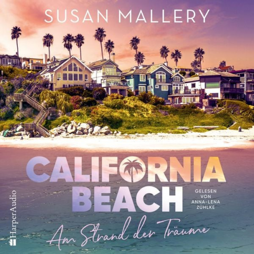 Susan Mallery - California Beach - Am Strand der Träume (ungekürzt)