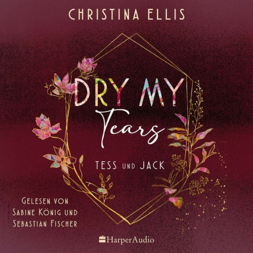 Christina Ellis - Dry my Tears (ungekürzt)