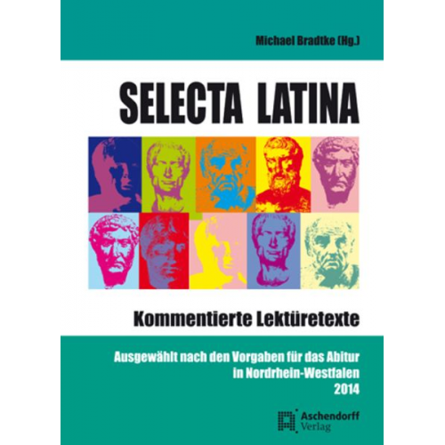 Selecta Latina. Kommentierte Lektüretexte