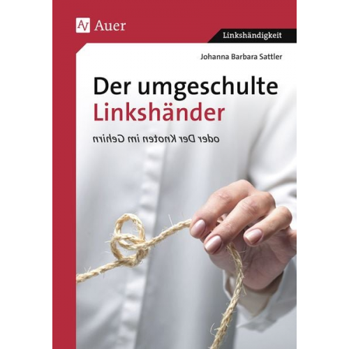 Johanna Barbara Sattler - Der umgeschulte Linkshänder