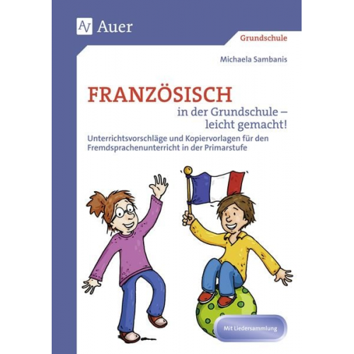 Michaela Sambanis - Französisch in der Grundschule - leicht gemacht!