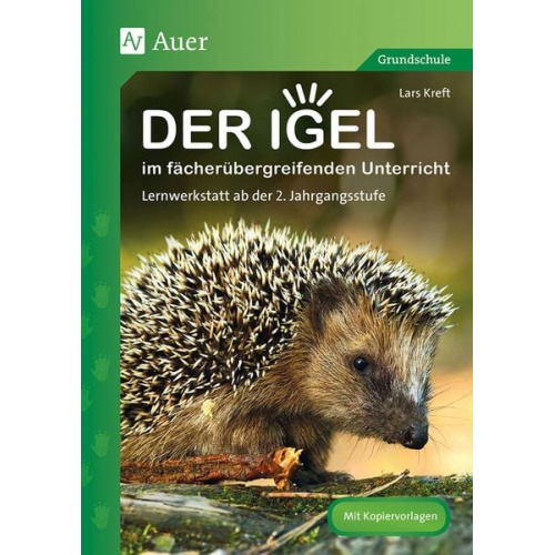 Lars Kreft - Der Igel im fächerübergreifenden Unterricht