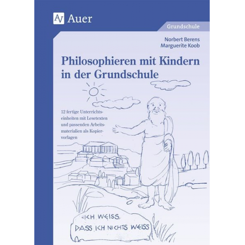 Norbert Berens Marguerite Koob - Philosophieren mit Kindern in der Grundschule