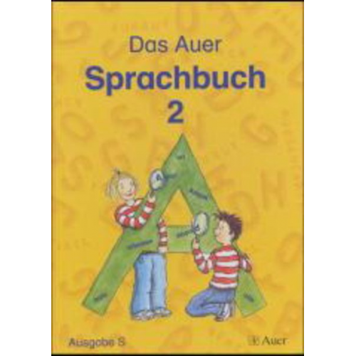 Ruth Dolenc Christel Fisgus Gertrud Kraft Edeltraud Röbe Heinrich Röbe - Das Auer Sprachbuch. Schülerbuch 2. Schuljahr. Ausgabe für Baden-Württemberg