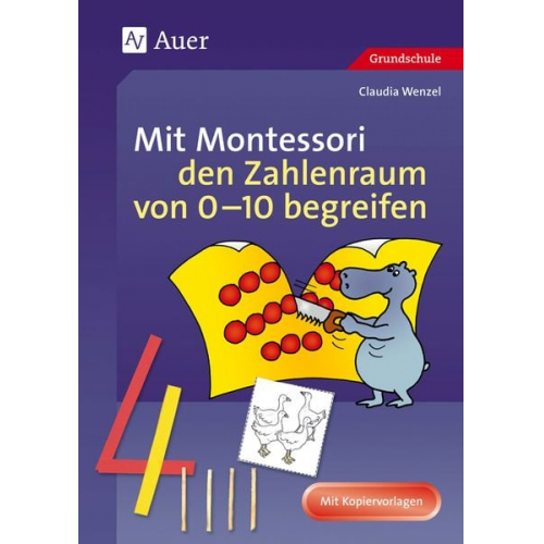 Claudia Wenzel - Mit Montessori den Zahlenraum von 0 - 10 begreifen