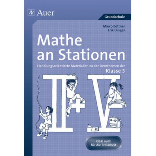 Marco Bettner Erik Dinges - Mathe an Stationen. Klasse 3