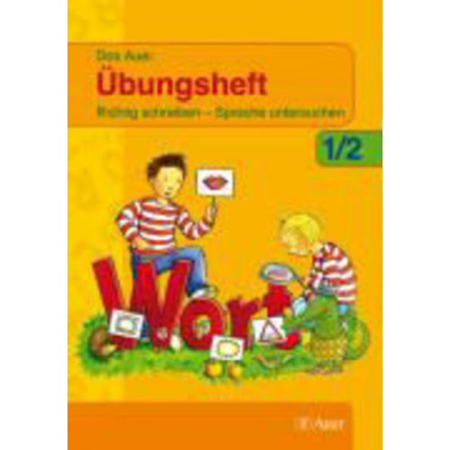 Ruth Dolenc-Petz Christel Fisgus Gertrud Kraft - Das Auer Übungsheft. Neubearbeitung. 1./2. Jahrgangsstufe. Für Grundschulen in Bayern