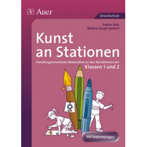 Beatrix Haupt-Jennert Sabine Ratz - Kunst an Stationen 1/2