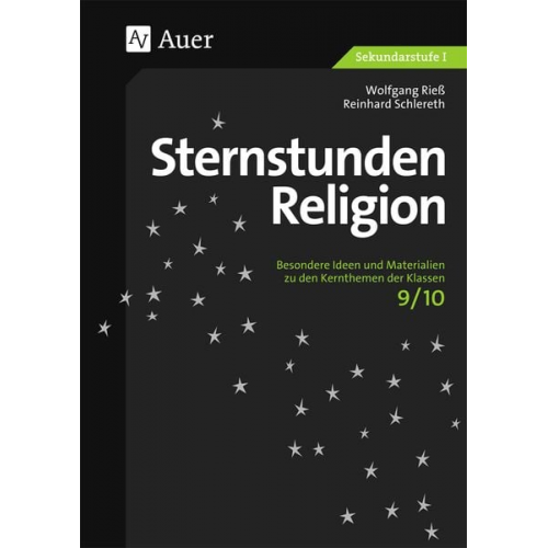 Wolfgang Riess Reinhard Schlereth - Sternstunden Religion, Klasse 9/10