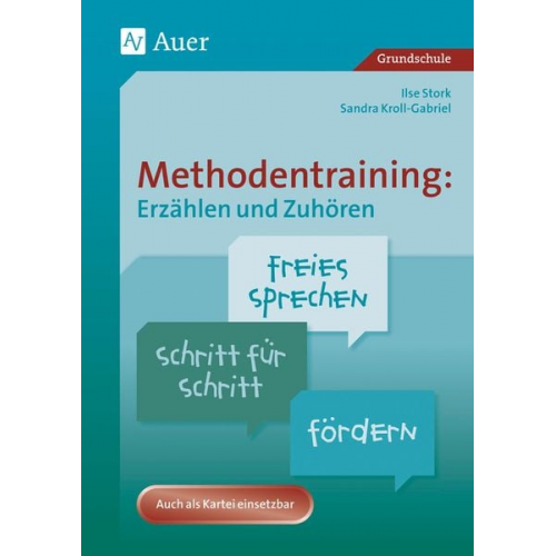 Sandra Kroll-Gabriel Ilse Stork - Methodentraining: Erzählen und Zuhören