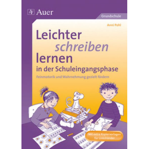 Anni Pohl - Leichter schreiben lernen in der Schuleingangsphase