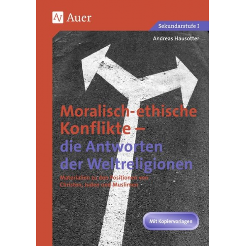 Andreas Hausotter - Ethische Konflikte - Antworten der Weltreligionen