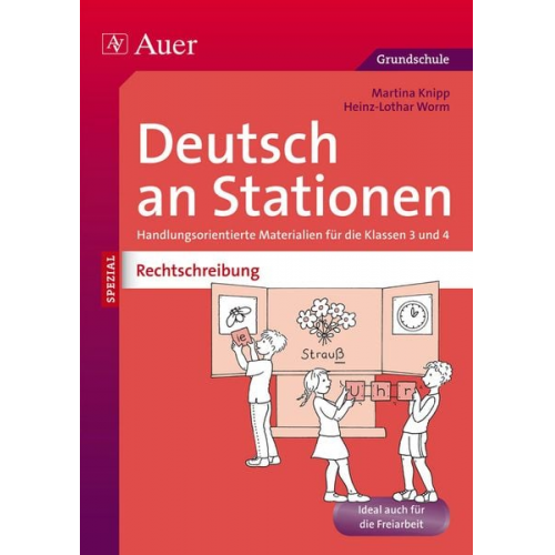 Martina Knipp Heinz-Lothar Worm - Deutsch an Stationen Spezial: Rechtschreibung 3/4