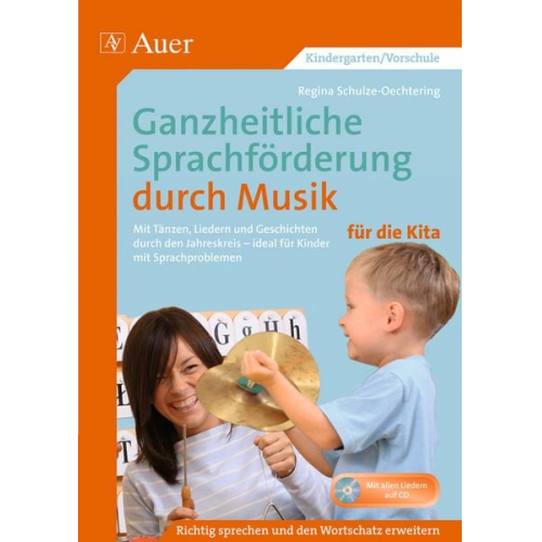 Regina Schulze-Oechtering - Ganzheitliche Sprachförderung durch Musik Kita