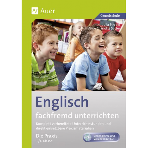 Anne Charlotte Sutter Julia Strobel - Englisch fachfremd unterrichten - Die Praxis 3/4