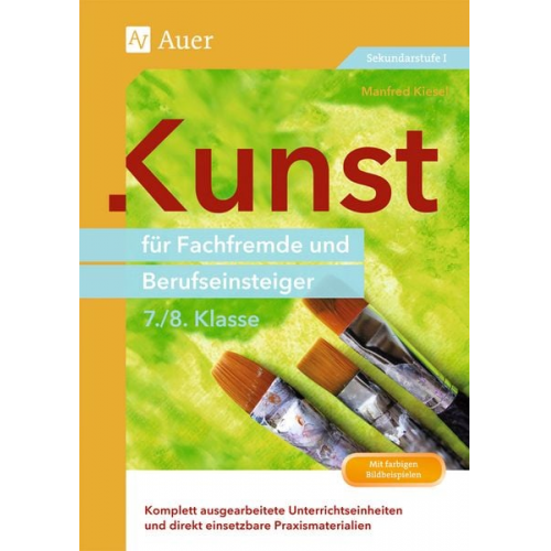 Manfred Kiesel - Kunst für Fachfremde und Berufseinsteiger Kl. 7-8