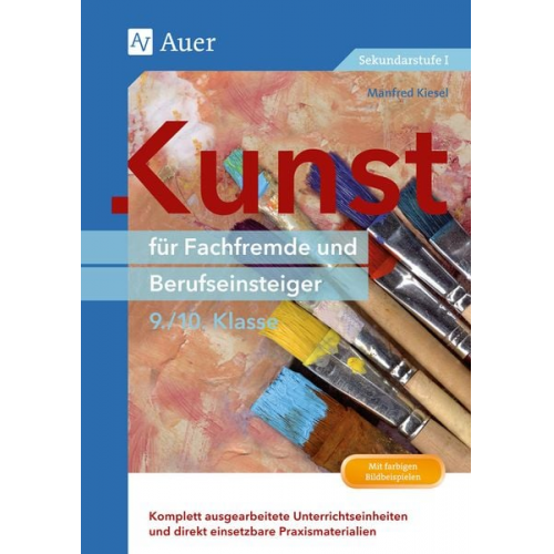Manfred Kiesel - Kunst für Fachfremde und Berufseinsteiger Kl. 9-10