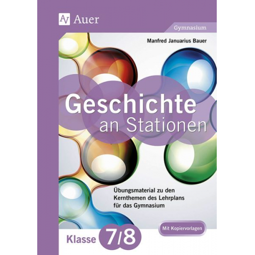 Manfred Bauer - Geschichte an Stationen 7-8 Gymnasium