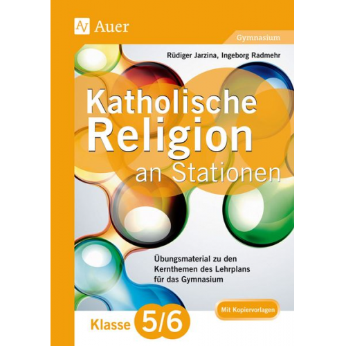 Rüdiger Jarzina Ingeborg Radmehr - Katholische Religion an Stationen 5-6 Gymnasium