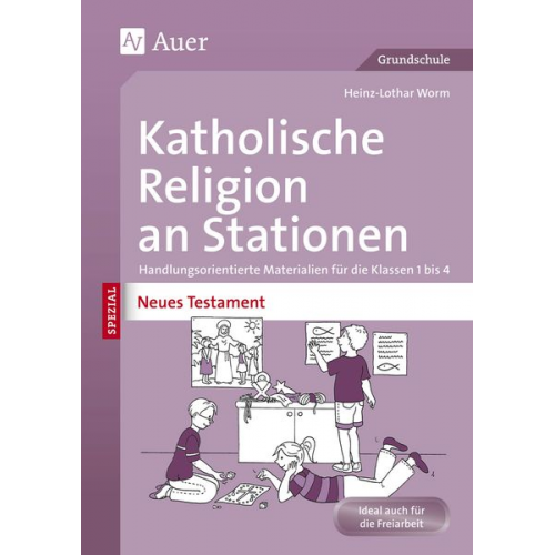 Heinz-Lothar Worm - Katholische Religion an Stationen Neues Testament