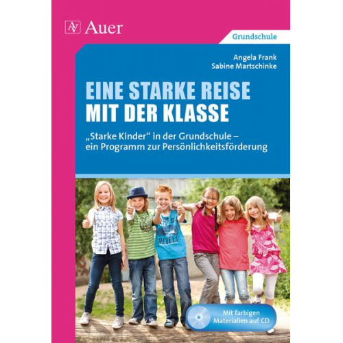 Angela Frank Sabine Martschinke - Eine starke Reise mit der Klasse