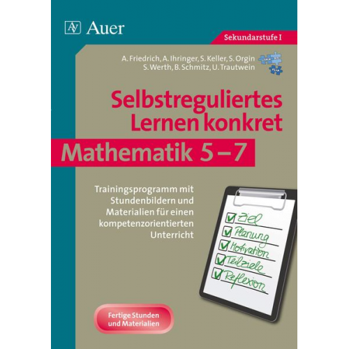 Alena Friedrich - Selbstreguliertes Lernen konkret - Mathematik 5-7