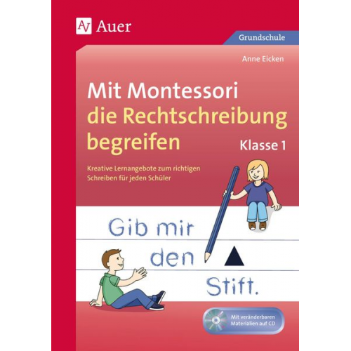 Anne Eicken - Mit Montessori die Rechtschreibung begreifen Kl. 1