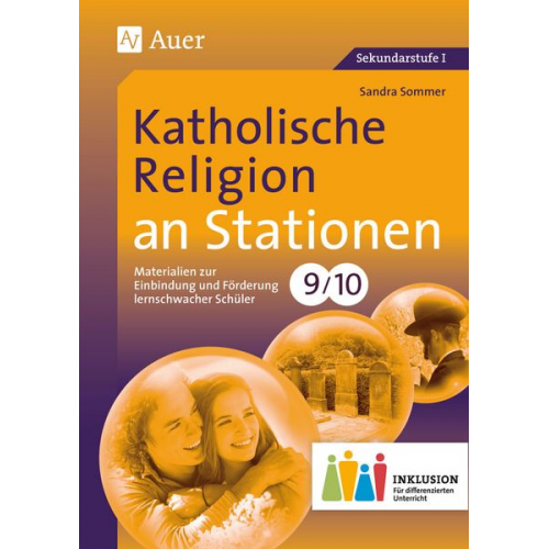 Sandra Sommer - Katholische Religion an Stationen 9-10 Inklusion