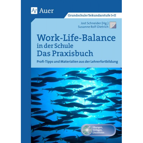 Susanne Rolf-Dietrich - Work-Life-Balance in der Schule - Das Praxisbuch
