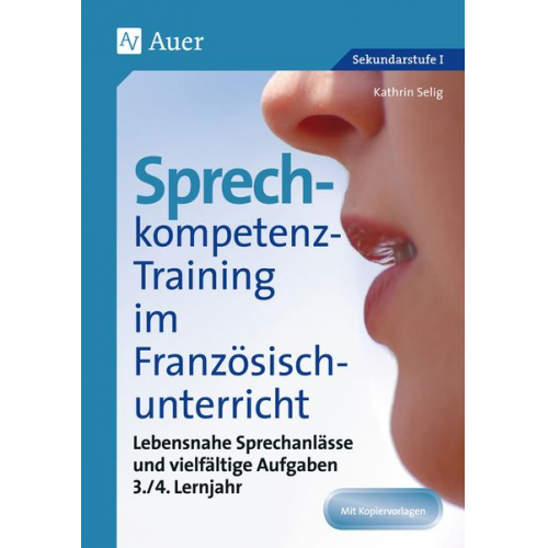 Kathrin Selig - Sprechkompetenz-Training Französisch Lernjahr 3-4