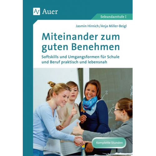 Jasmin Hirnich Anja Miller-Beigl - Miteinander zum guten Benehmen