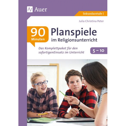 Julia Christina Peter - 90-Minuten-Planspiele im Religionsunterricht 5-10