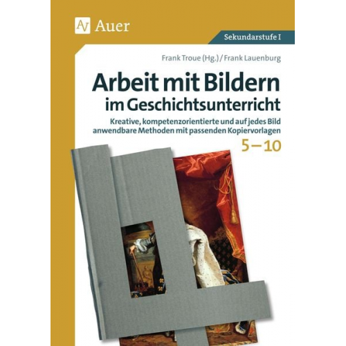 Frank Lauenburg - Arbeit mit Bildern im Geschichtsunterricht 5-10