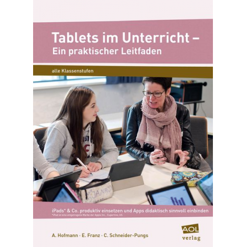 A. Hofmann E. Franz C. Schneider-Pungs - Hofmann, A: Tablets im Unterricht