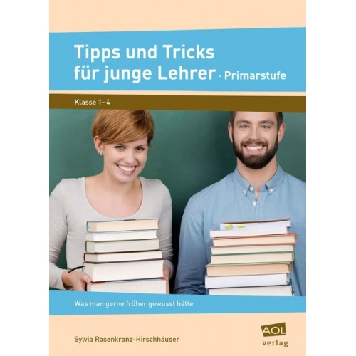 Sylvia Rosenkranz-Hirschhäuser - Tipps und Tricks für junge Lehrer - Primarstufe