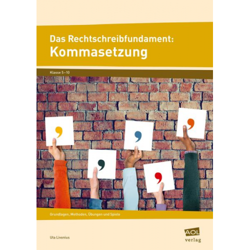 Uta Livonius - Das Rechtschreibfundament: Kommasetzung