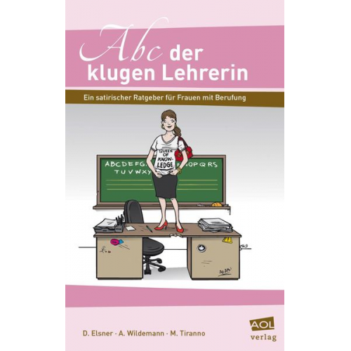 Daniela Elsner Anja Wildemann Manuel Tiranno - Abc der klugen Lehrerin