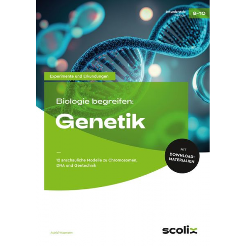 Astrid Wasmann - Biologie begreifen: Genetik