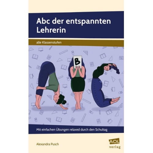 Alexandra Pusch - Abc der entspannten Lehrerin