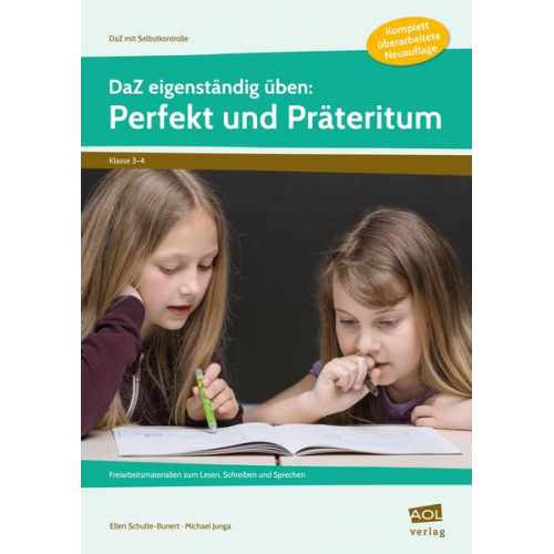 Ellen Schulte-Bunert Michael Junga - DaZ eigenständig üben: Perfekt & Präteritum - GS