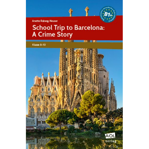 Anette Ruberg-Neuser - Ruberg-Neuser, A: School Trip to Barcelona